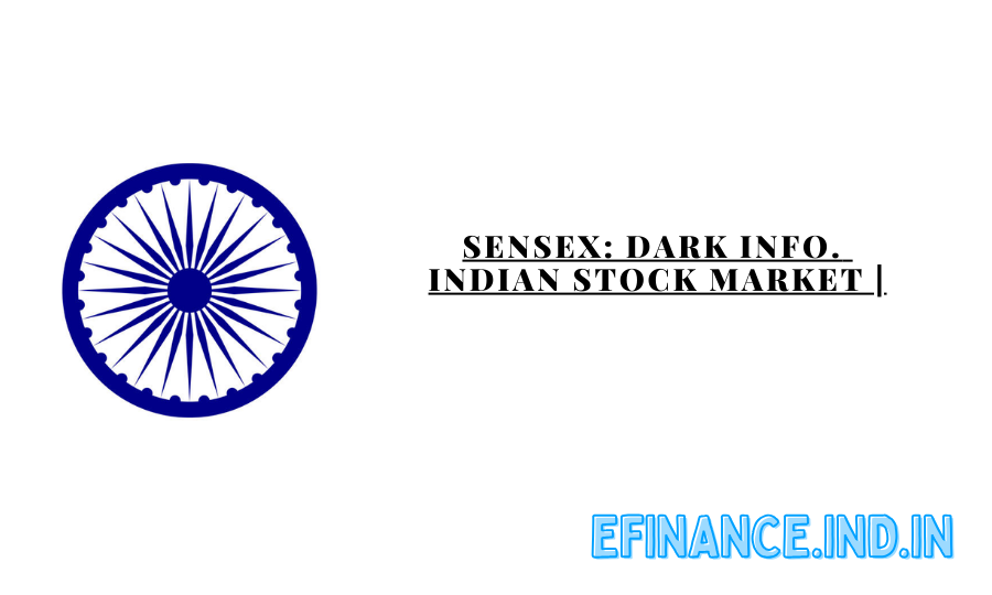 Sensex: Dark Info. Indian Stock Market |