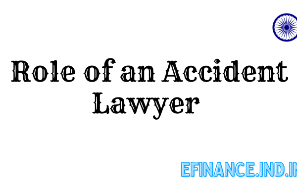 Role of an Accident Lawyer